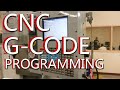 CNC G Code Programming A CNC Mill Tutorial Explaining G Codes