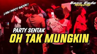 Download lagu OH TAK MUNGKIN || PARTY SENTAK || NZAR D'JOCKEY REMIX🌴 mp3