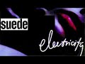 Suede - Electricity (Audio Only)
