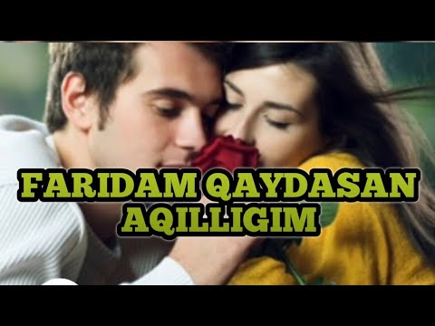 "FARIDAM QAYDASAN AQILLIGIM" | "ФАРИДАМ КАЙДАСАН АКИЛЛИГИМ"