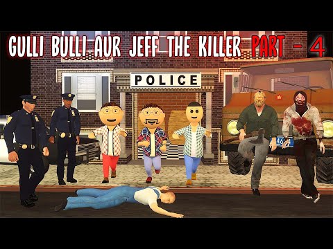 Gulli Bulli Aur Jeff The Killer Part 4 || Jeff The Killer Horror Story || Make Joke Factory