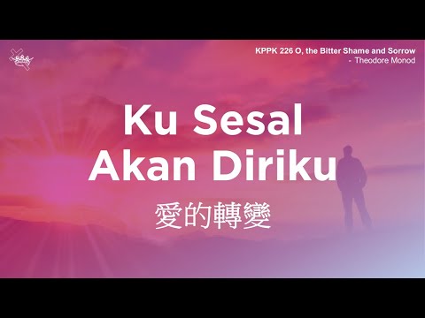 KPPK 226 - Ku Sesal Akan Diriku | Gereja Karunia
