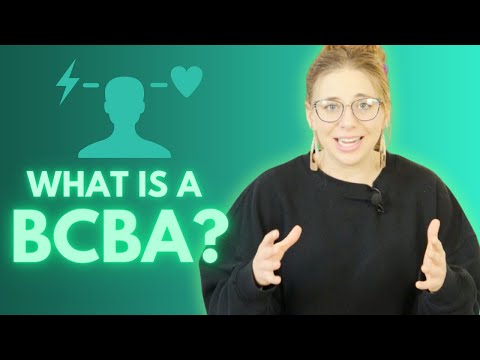 What is a BCBA? Board Certified Behavior Analyst, Explained!