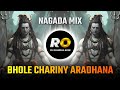 Bhole Charniy Aaradhna DJ Song Remix Nagara Mix हड़ताल मृदंग हुहकट M