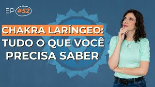 CHAKRA LARÍNGEO: TUDO que Você Precisa Saber de Forma SIMPLES | DOSE DE EQUILIBRIO #52