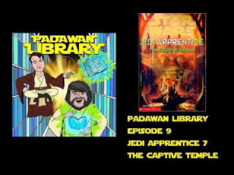 Padawan Library- Episode 09- Jedi Apprentice #7- The Captive Temple