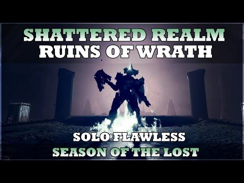 Shattered Realm - Ruins of Wrath - Solo Flawless