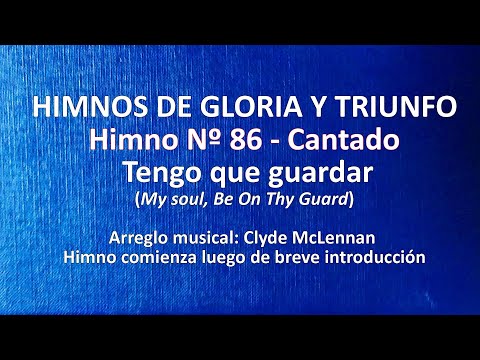 Himnos de Gloria Nº 86 - Tengo que guardar