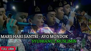Download lagu Mars Hari Santri - Ayo Mondok •SYUBBANUL MUSLIMIN• beserta lirik mp3