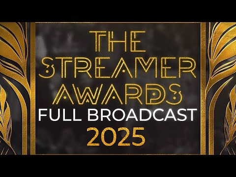 STREAMER AWARDS FULL BROADCAST 2025