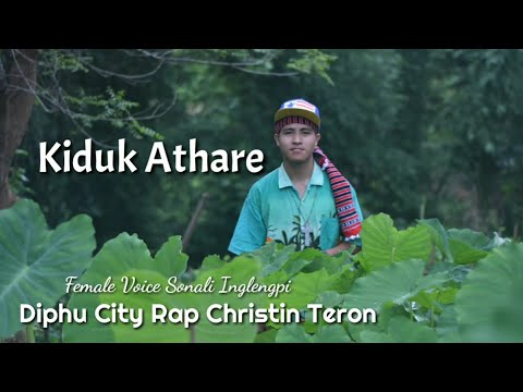 Christin Teron Kiduk Athare - Diphu City Rap Christin Teron