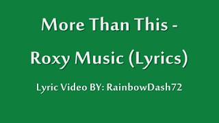 More Than This - Roxy Music (Lyrics)