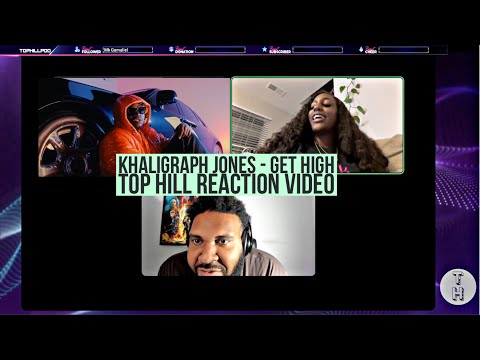 AMERICANS REACT TO KHALIGRAPH JONES GET HIGH (OFFICIAL TOP HILL REACTION VIDEO)