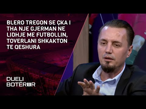 Blero tregon se çka i tha nje gjerman ne lidhje me futbollin, Toverlani shkakton te qeshura