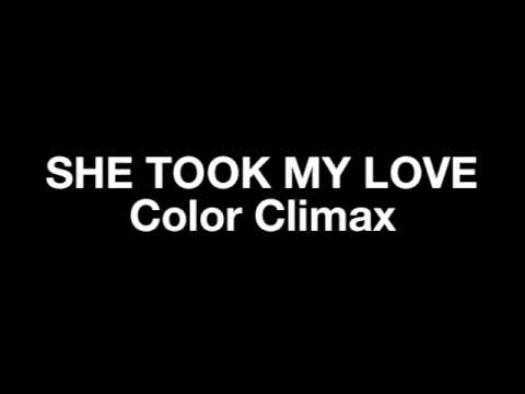 She took my love - Color Climax
