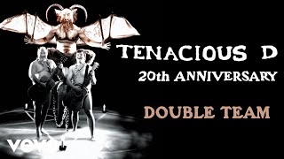 Tenacious D - Double Team (Official Audio)