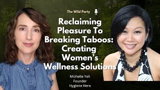 Download lagu Reclaiming Pleasure To Breaking Taboos: Creating Women’s Wellness, Michelle Yeh, Hygiene Hero mp3