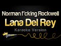 Lana Del Rey - Norman f*cking Rockwell (Karaoke Version)