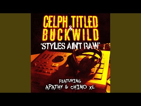Styles Ain't Raw (feat. Apathy & Chino XL) (Dirty)