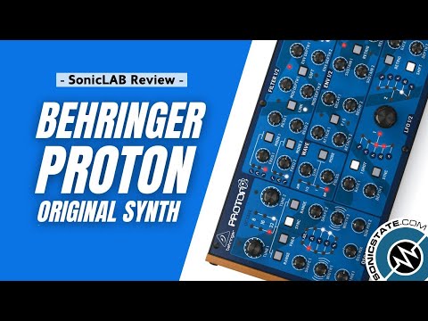 Proton - A Behringer Original Synth -  SonicLAB Review