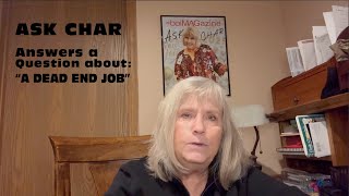 ASK CHAR - Stuck in a Dead End Job