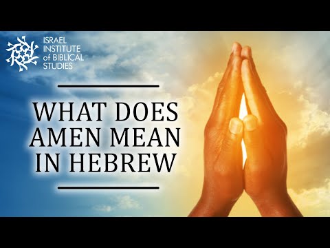 What does Amen mean in Hebrew? - Biblical Hebrew insight by Professor Lipnick