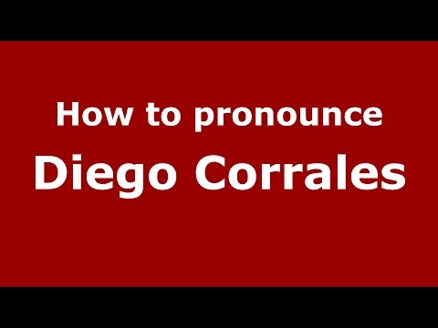 How to pronounce Diego Corrales (Colombian Spanish/Colombia)  - PronounceNames.com