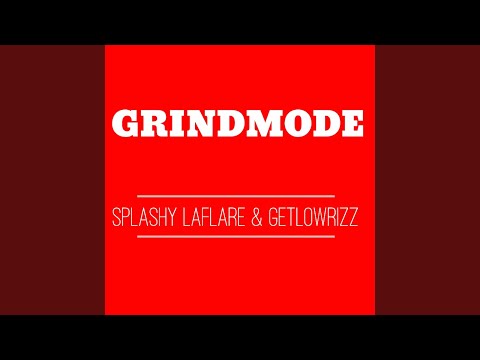 Grindmode (feat. GetLowRizz)