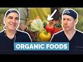 Is Organic Food Actually Better Or Worth It Docs Break It Down