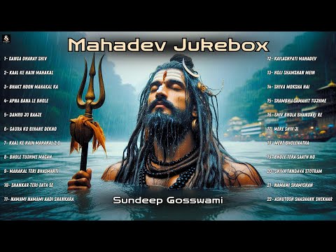 Mahadev Jukebox | 2 HR Long Bholenath Playlist | Sundeep Gosswami | Shiva Hit 👍 Songs 2025