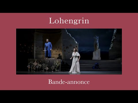 OPÉRA | LOHENGRIN | Bande-annonce