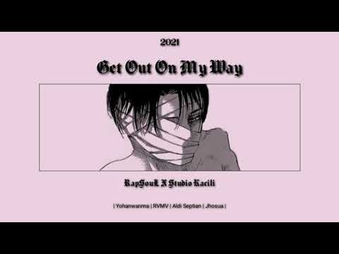 RapSouL X Studio Kacili - Get Out On My Way (Official Audio)