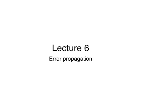 Lecture 6 Error Propagation