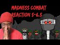 THEY JUST WON T DIE Madness Combat Reaciton 5 6 5