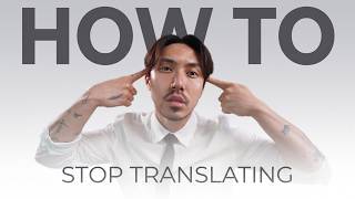 How to Start Thinking in English (Without Trying)