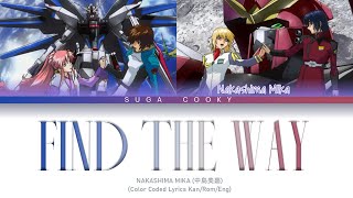 Download lagu Gundam SEED ED3: NAKASHIMA MIKA 中島美嘉 - FIND THE WAY Lyrics (Color Coded Lyrics Kan/Rom/Eng) mp3 Download lagu Gundam SEED ED3: NAKASHIMA MIKA 中島美嘉 - FIND THE WAY Lyrics (Color Coded Lyrics Kan/Rom/Eng) mp3