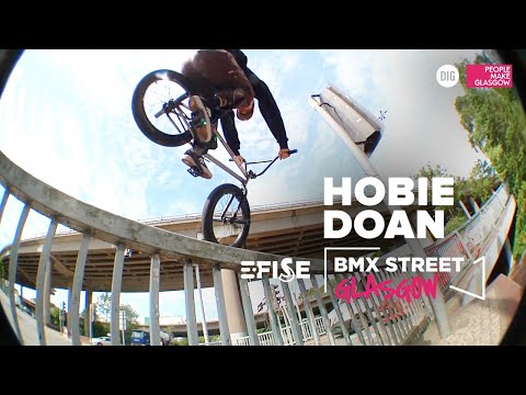 HOBIE DOAN | E-FISE GLASGOW 2022 x DIG BMX