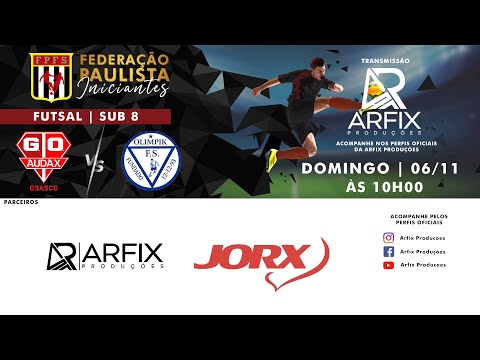 AUDAX x OLIMPIK - FUTSAL SUB 8