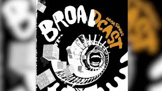 Broadcast - &quot;Before We Begin&quot;