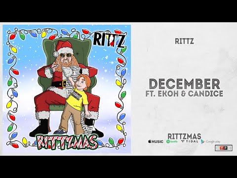 Rittz - "December" Ft. Ekoh & Candice (Rittzmas)
