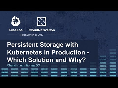 Persistent Storage with Kubernetes in Production - Which Solution and Why? [I] - Cheryl Hung