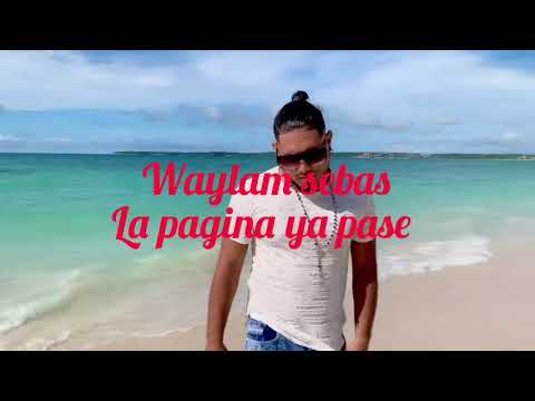 la pagina ya pasé letra - waylam sebas  ((acustico))