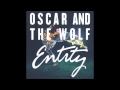 Oscar And The Wolf - Strange Entity 