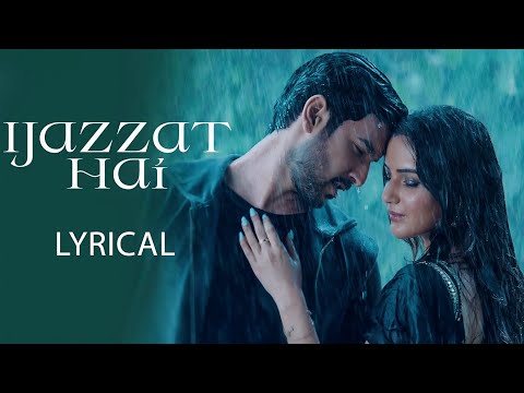 Ijazzat Hai - Shivin Narang & Jasmin Bhasin | Raj Barman, Sachin Gupta, Kumaar | Lyrical Music Video