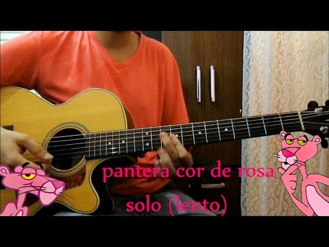 Pantera cor de rosa _solo no violão (lento)