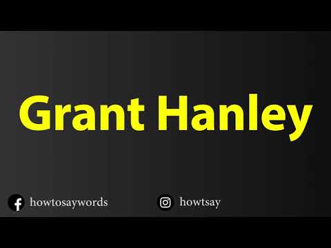 How To Pronounce Grant Hanley