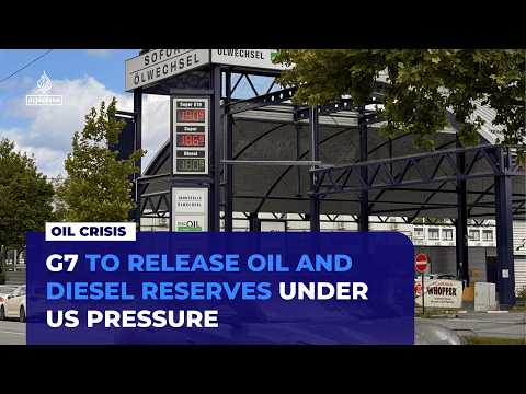 G7 to release 100 million barrels of oil and diesel reserves under US pressure