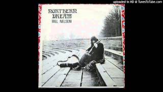 Bill Nelson - Loves a way