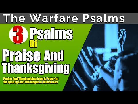 Psalms of Praise and Thanksgiving | Psalm 100, Psalm 111, Psalm 150