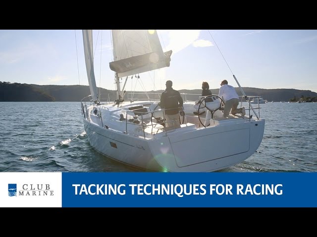 Tacking techniques for racing | Club Marine